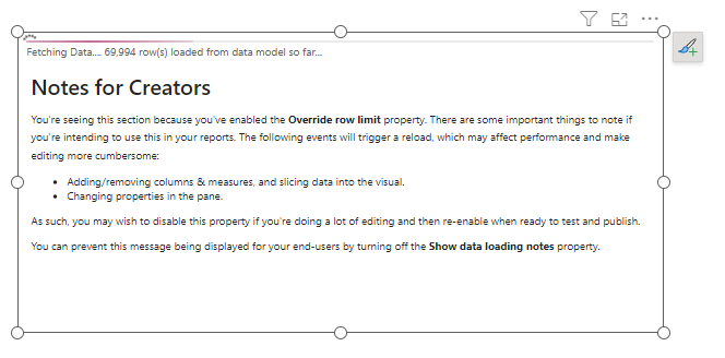 Enabling the Override Row Limit property will display status information while Power BI fetching additional data from the data model.